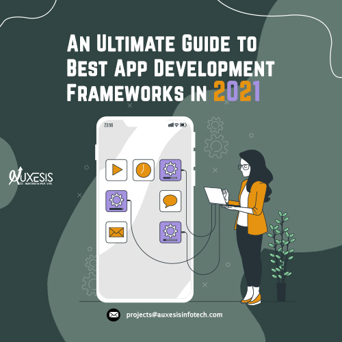 Top Mobile App Development Frameworks to Use in 2021