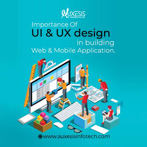 Importance of UI & UX design in Building Web and Mobile Application