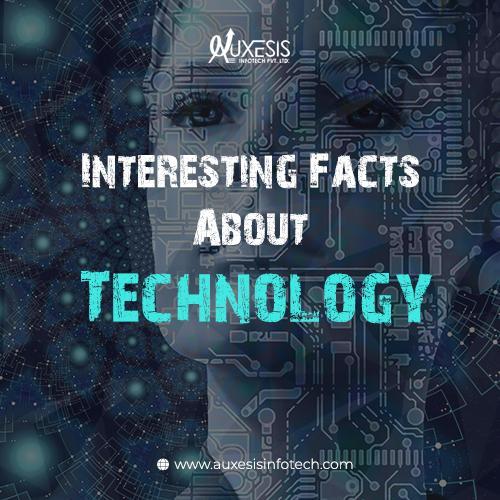 Interesting facts about Technology