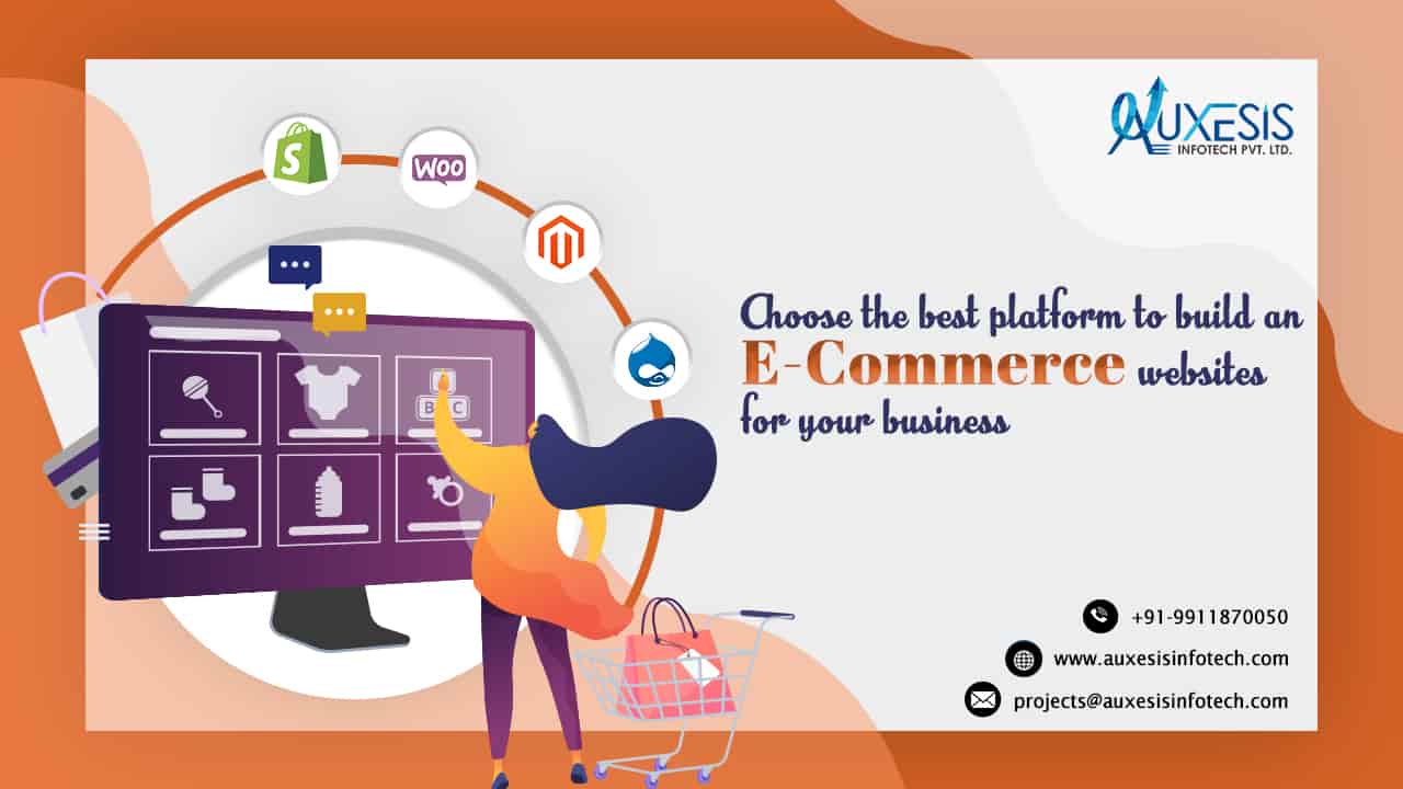 Choose The Best Platform To Build An E-Commerce Website For Your Business