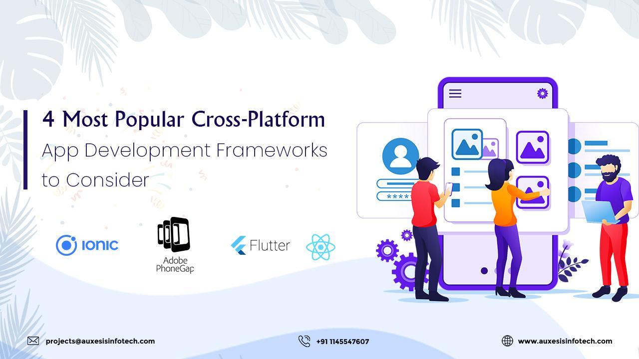 4 Most Popular Cross-Platform App Development Frameworks to Consider