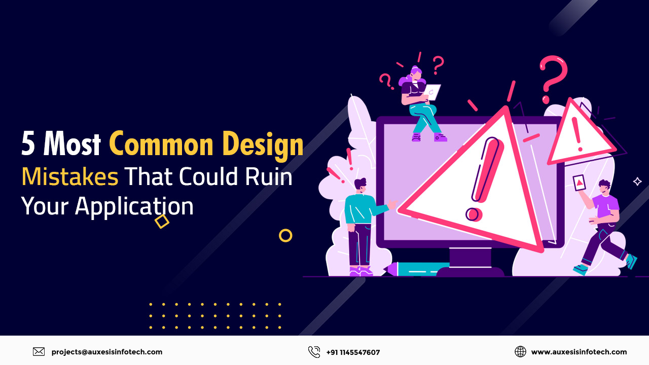 5 Most Common Design Mistakes That Could Ruin Your Application