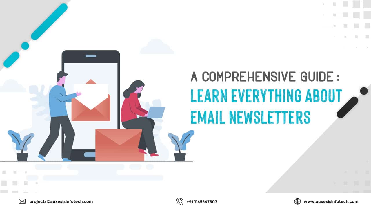 A Comprehensive Guide: Learn Everything About Email Newsletters