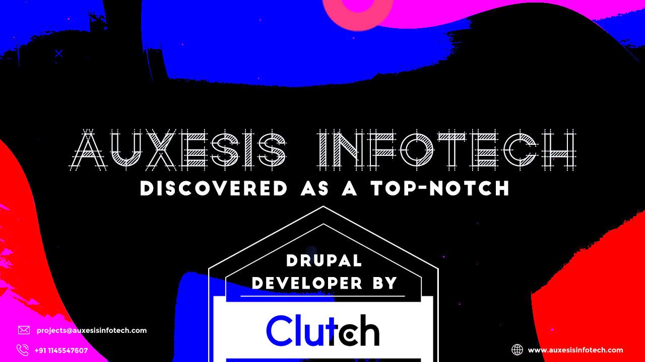 Auxesis Infotech Discovered as a top-notch Drupal Developer by Clutch