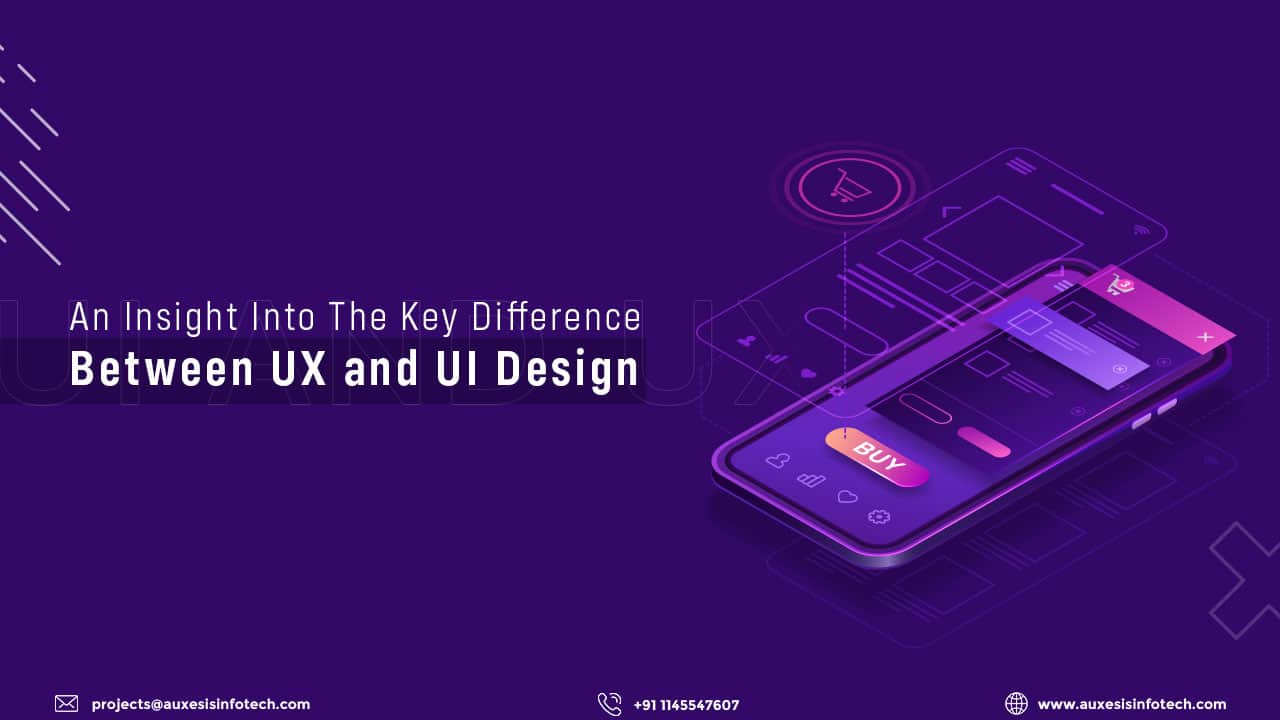 An Insight Into The Key Difference Between UX and UI Design
