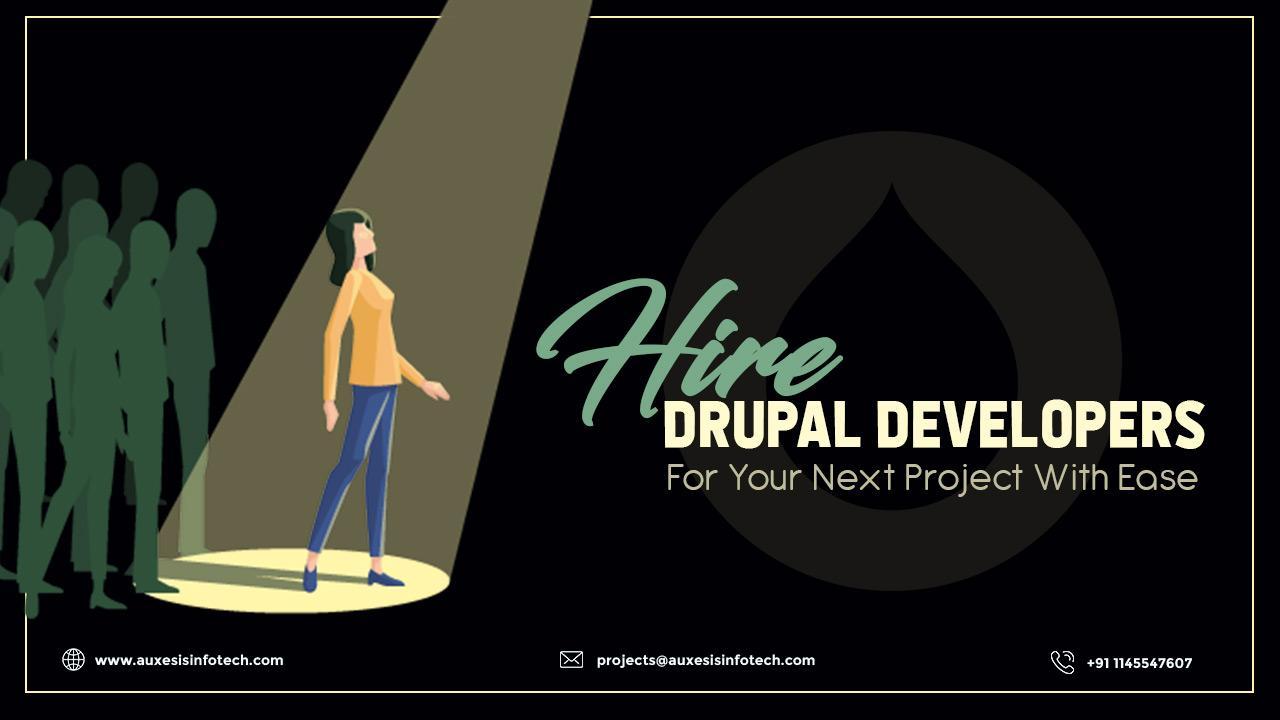 Hire Drupal Developers For Your Next Project With Ease