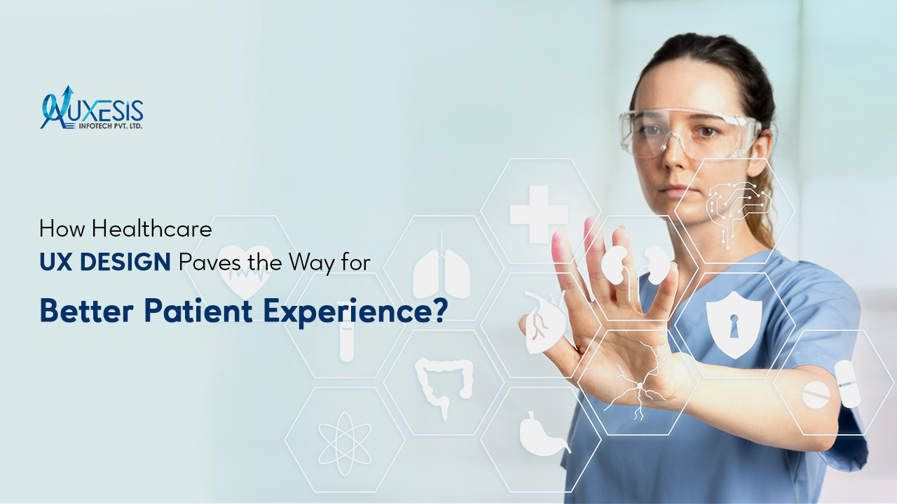 Healthcare UX - Key to an Engaging User Experience For Patients in Digital Space