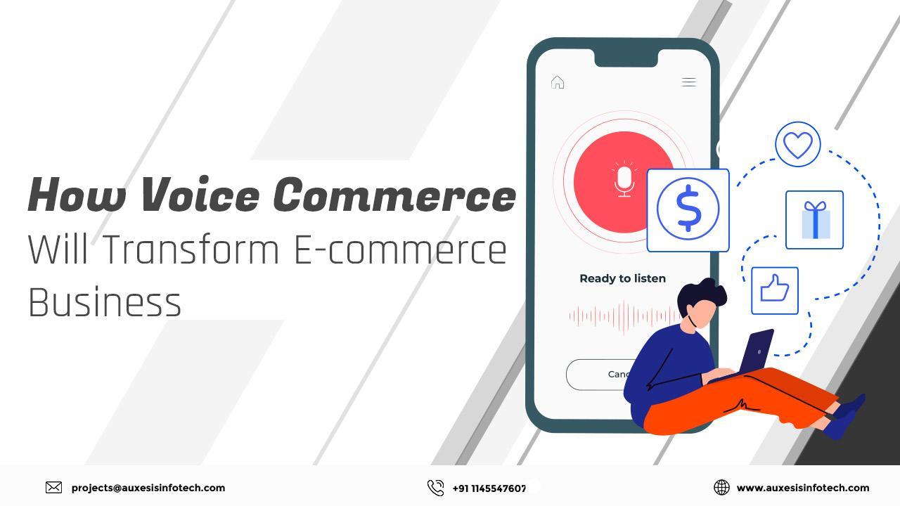 How Voice Commerce Will Transform E-commerce Business
