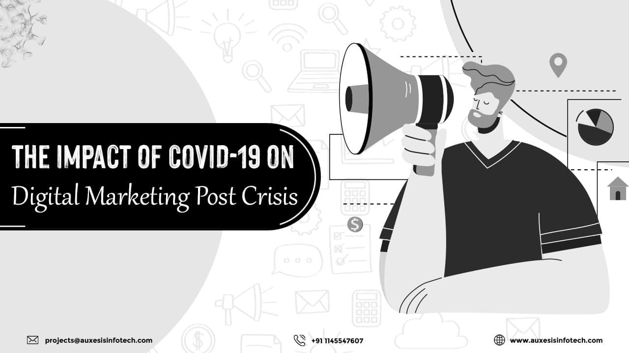The Impact of COVID-19 On Digital Marketing Post Crisis