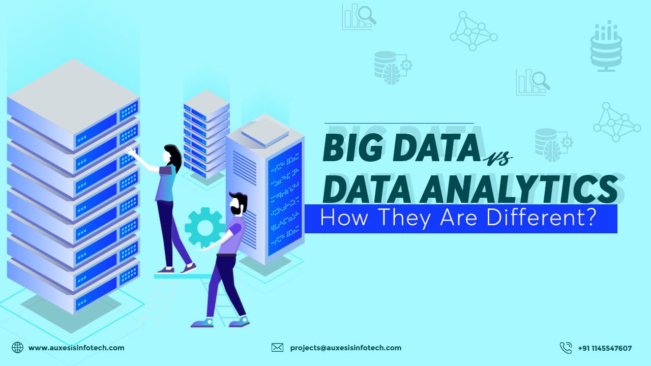 What are the differences between &quot;Big Data&quot; and “Data Analytics”?