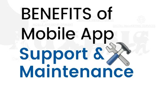 What are the Benefits of Mobile App Maintenance