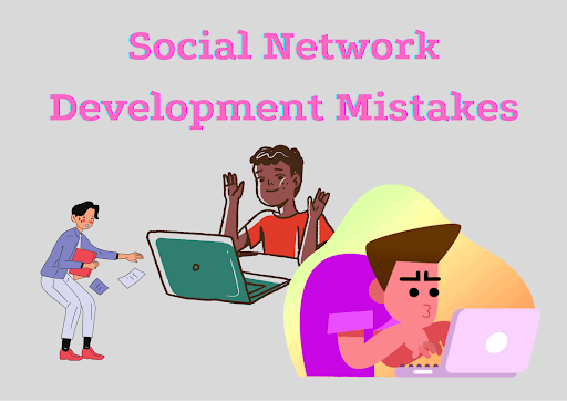 social-network-development-mistakes