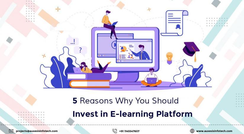 5 Reasons Why You Should Invest in E-learning Platform