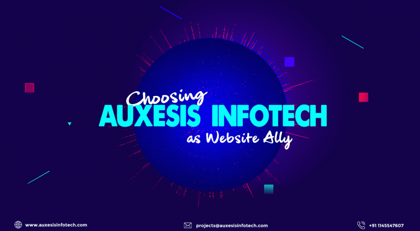 Choosing Auxesis Infotech as Website Ally