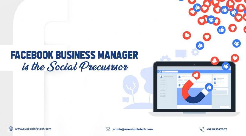 Facebook Business Manager is the Social Precusrsor