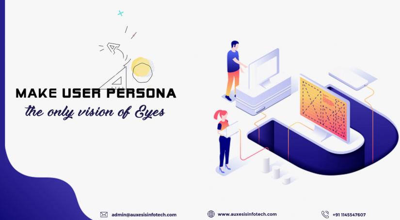 User Persona is the mirror to User Experience