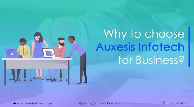 Why-to-choose-Auxesis-Infotech-for-Business?