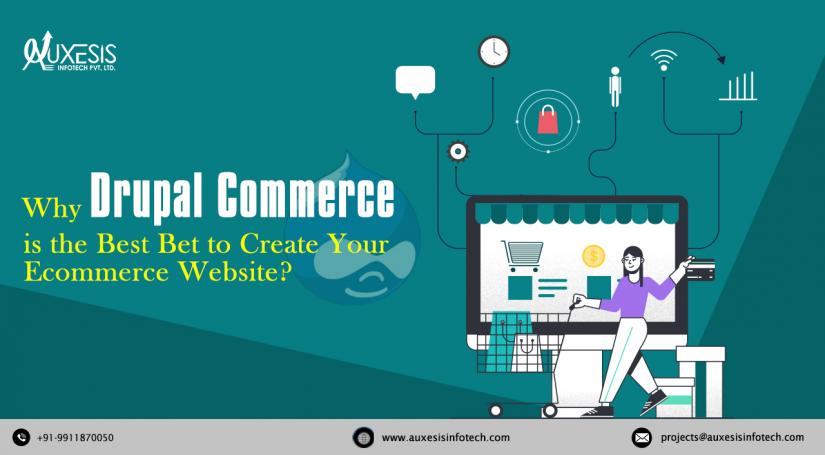 Why Drupal Commerce is the Best Bet to Create Your Ecommerce Website?