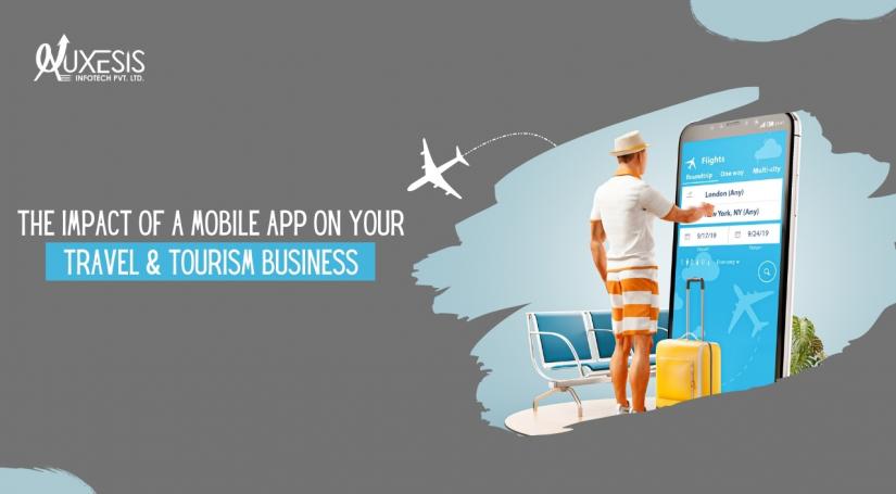 The Impact of a Mobile App on Your Travel & Tourism Business