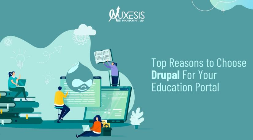 Top Reasons to Choose Drupal For Your Education Portal