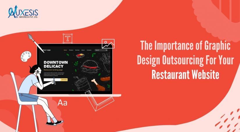 The Importance of Graphic Design Outsourcing For Your Restaurant Website