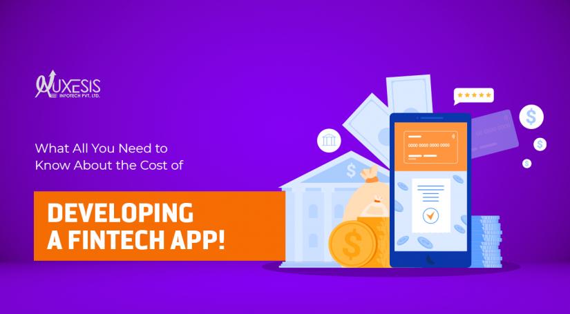 What All You Need to Know About the Cost of Developing a Fintech App!