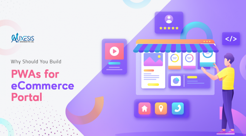 Why Should You Build PWAs for Ecommerce Portal