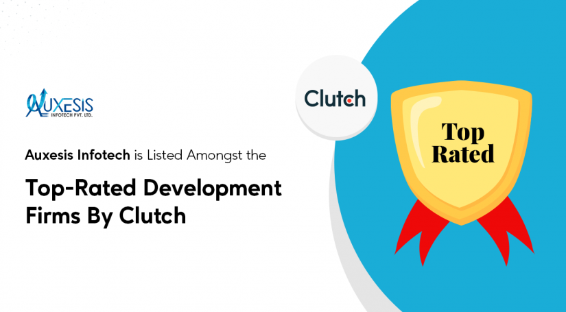 Auxesis Infotech is Listed Amongst the Top-Rated Development Firms By Clutch