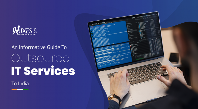 An Informative Guide To Outsource IT Services To India